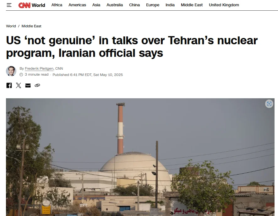 Публікація CNN від 10.05.2025. US ‘not genuine’ in talks over Tehran’s nuclear program, Iranian official says. Скріншот.