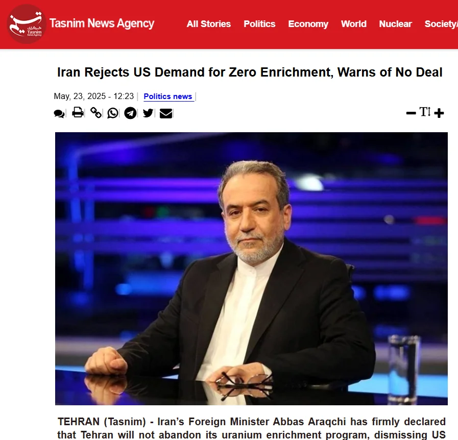 Публікація пропагандистського Tasnim News Agency від 23.05.2025р. Iran Rejects US Demand for Zero Enrichment, Warns of No Deal. Скріншот.