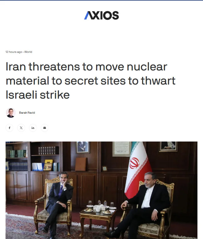 Публікація Axios від 25.05.2025р. Iran threatens to move nuclear material to secret sites to thwart Israeli strike. Скріншот.