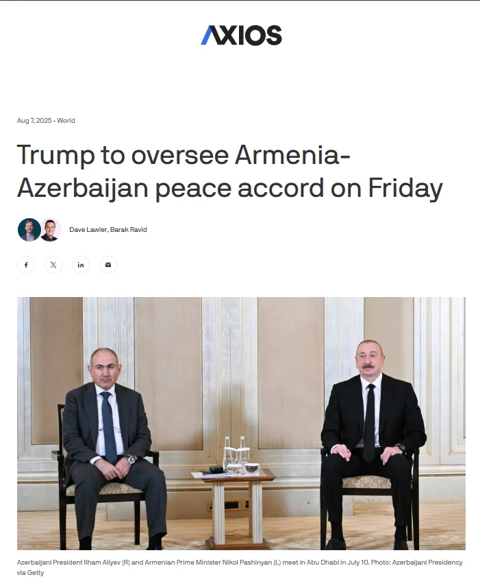 Axios publication of August 8, 2025. Trump to oversee Armenia-Azerbaijan peace accord on Friday. Screenshot.