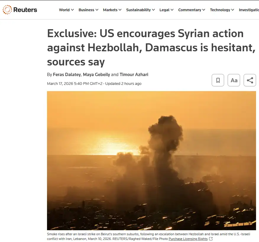 Публікація Reuters 17.03.2026. US encourages Syrian action against Hezbollah, Damascus is hesitant, sources say. Скріншот.