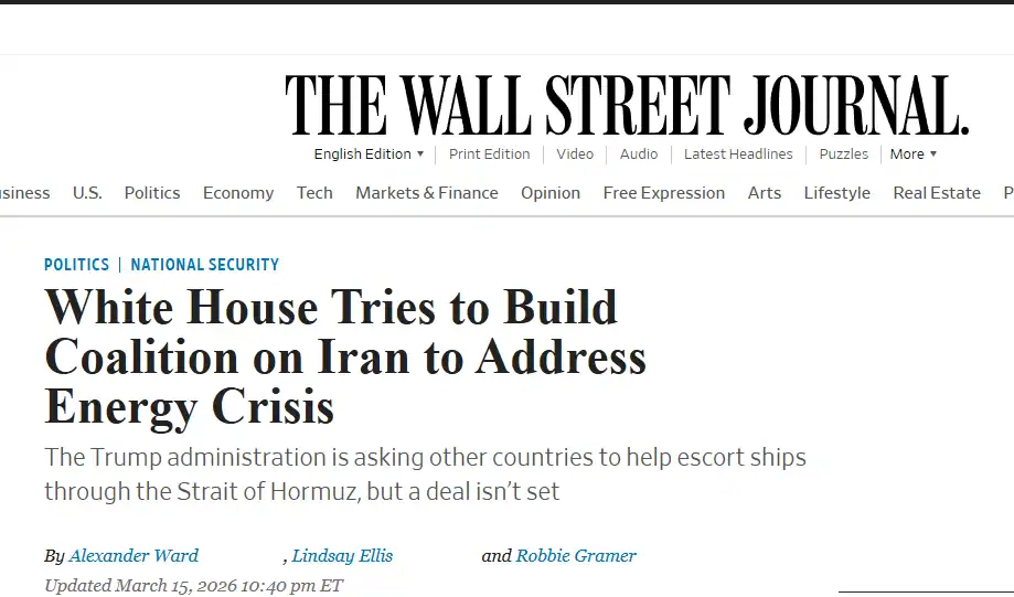 Публікація The Wall Street Journal від 15.03.2026. White House Tries to Build Coalition on Iran to Address Energy Crisis. Скріншот.