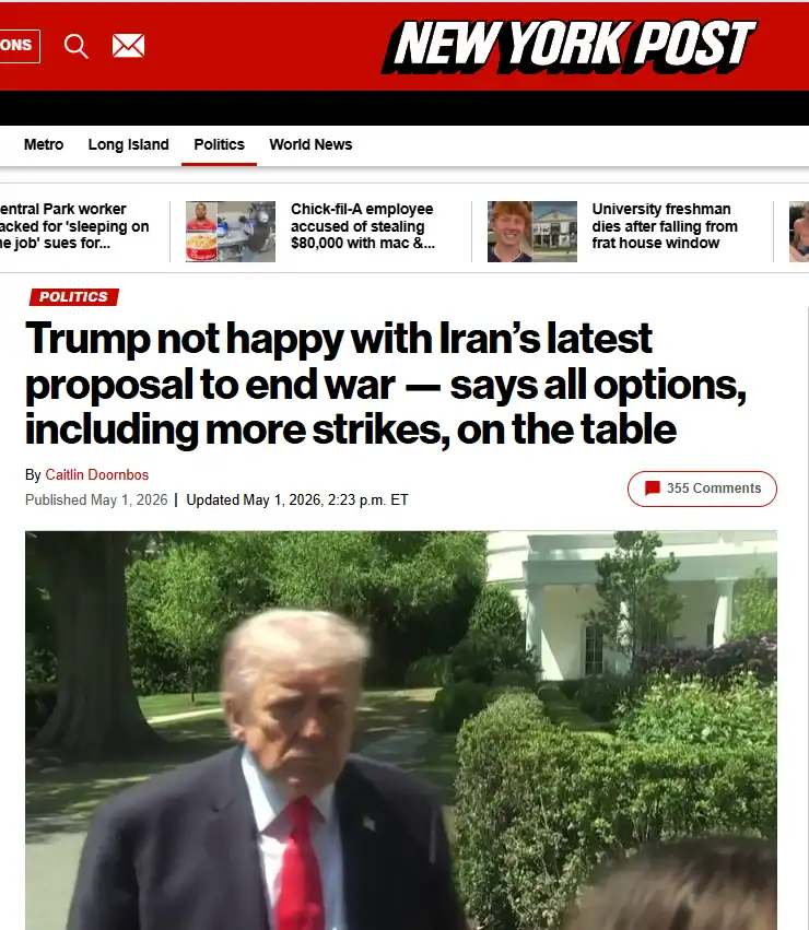 Публікація  New York Post  від 2.05.2026р. Trump not happy with Iran’s latest proposal to end war — says all options, including more strikes, on the table. Скріншот.