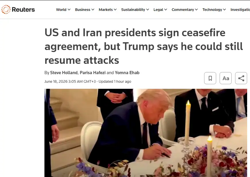Публікація Reuters 18.06.2026. US and Iran presidents sign ceasefire agreement, but Trump says he could still resume attacks. Скріншот.