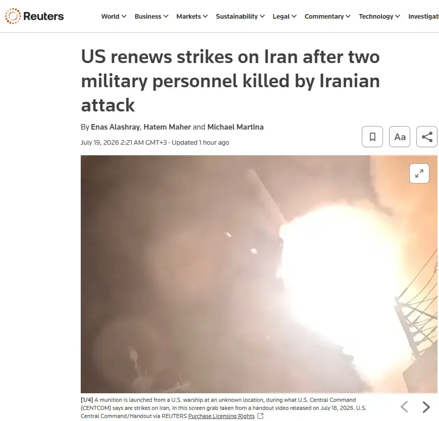 Публікація Reuters 19.07.2026. US renews strikes on Iran after two military personnel killed by Iranian attack. Скріншот.